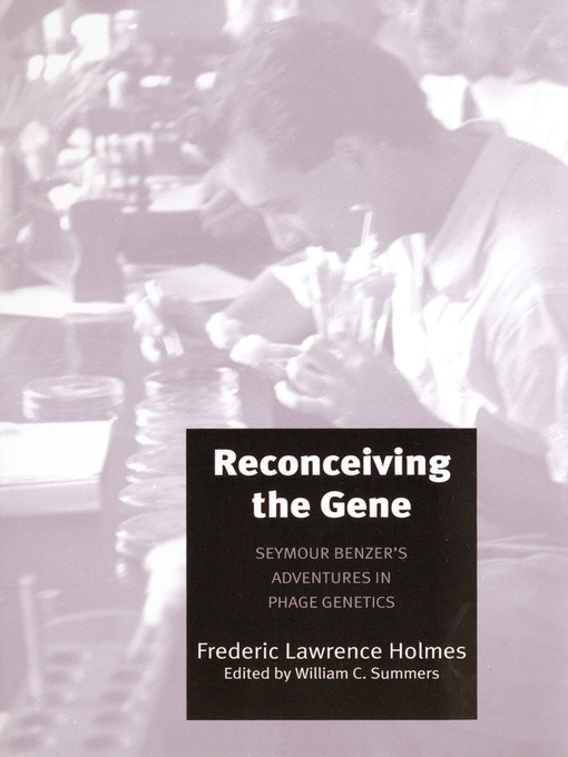 Title details for Reconceiving the Gene by Frederic Lawrence Holmes - Available